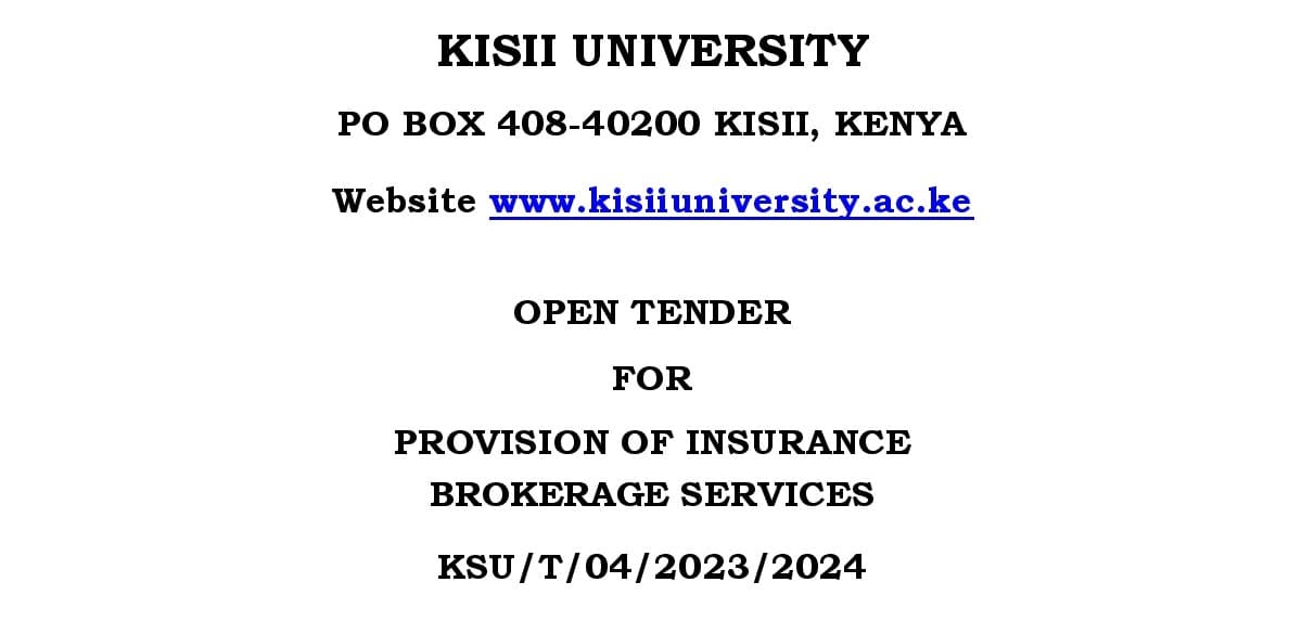 OPEN TENDER FOR PROVISION OF INSURANCE BROKERAGE SERVICES KSU/T/04/2023/2024